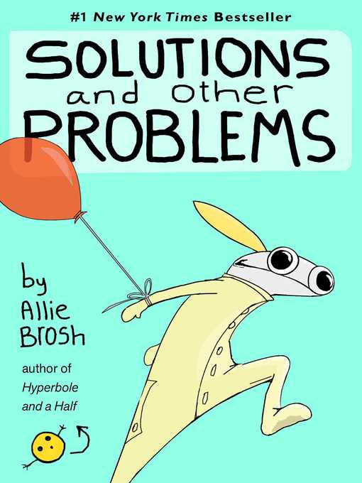 Title details for Solutions and Other Problems by Allie Brosh - Wait list